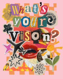 Spring Vision Board Collage - April 15